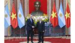 Việt Nam-Argentina hướng tới thiết lập mối quan hệ đối tác chiến lược