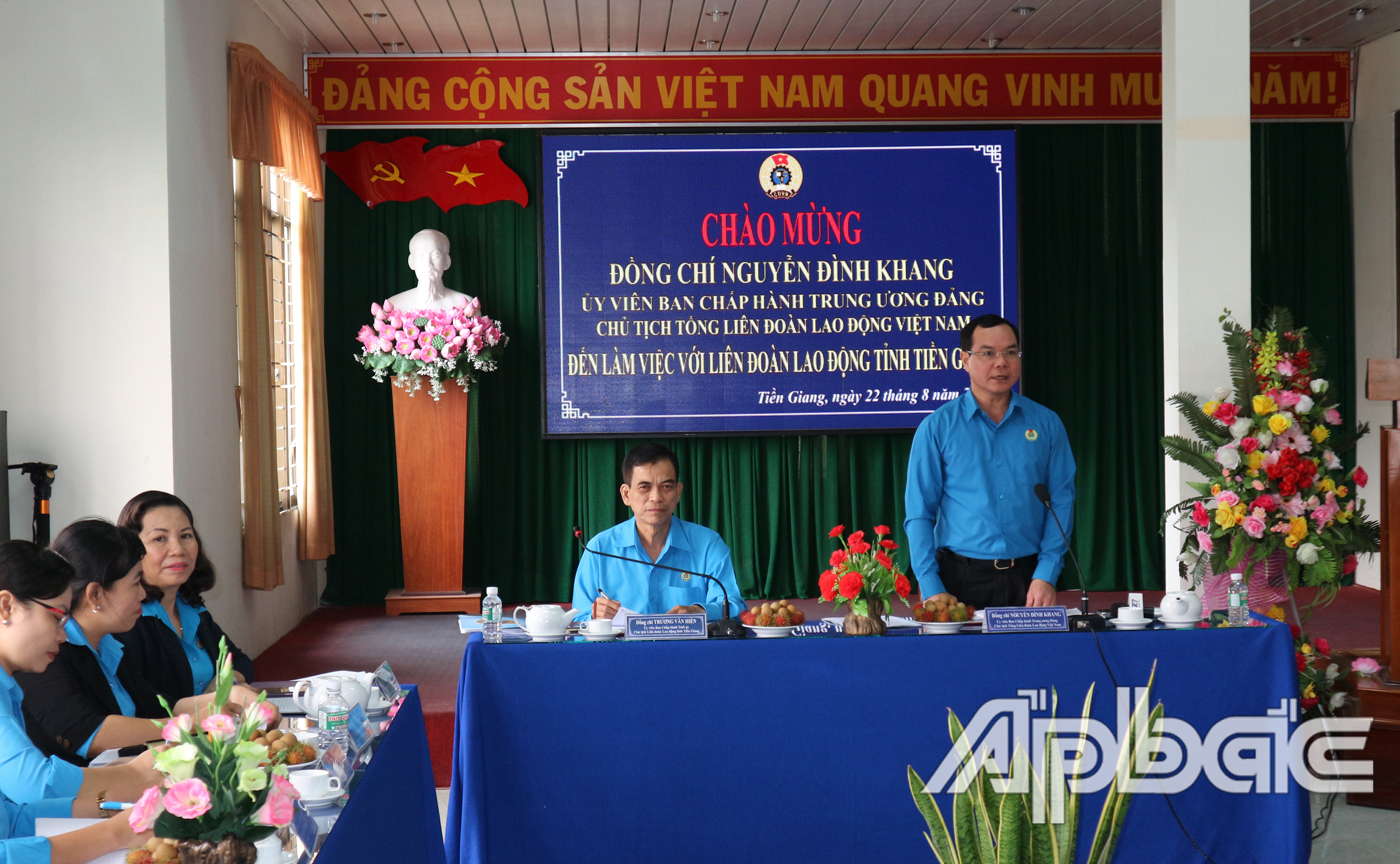 đồng chí Nguyễn Đình Khang - Ủy viên Ban chấp hành Trung ương Đảng, Chủ tịch Tổng LĐLĐ Việt Nam