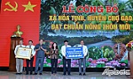 Hòa Tịnh, xã thứ 15 của huyện Chợ Gạo đạt chuẩn nông thôn mới