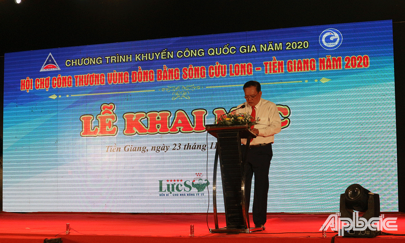 Đồng chí Lê Văn Nghĩa, Phó Chủ tịch UBND tỉnh Tiền Giang phát biểu tại lễ khai mạc hội chợ
