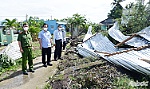 Khẩn trương hỗ trợ các hộ dân bị thiệt hại do lốc xoáy