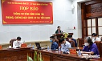 Dư âm tích cực từ buổi họp báo phòng, chống dịch Covid-19 ở Tiền Giang