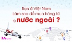 Top 2 cách mua hàng từ nước ngoài về Việt Nam