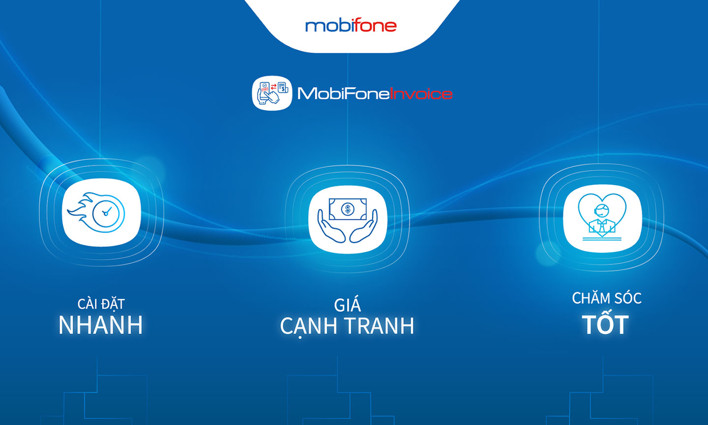 MobiFone Invoice - Trợ thủ đắc lực nghiệp vụ hóa đơn cho doanh nghiệp. 