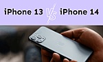 So sánh Camera iPhone 13 và iPhone 14 có nên nâng cấp?