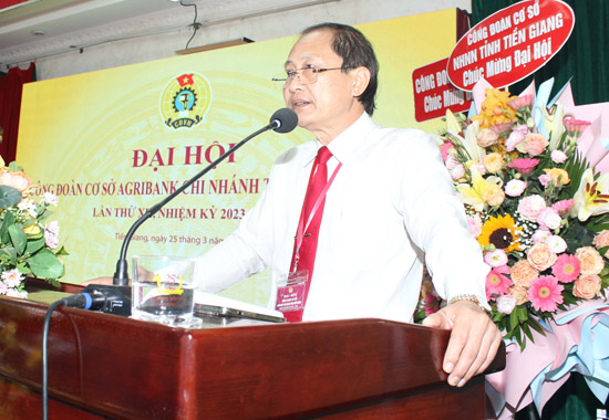 Ông Nguyễn Văn Huỳnh,  Bí thư Đảng ủy, Giám đốc Agribank Tiền Giang phát biểu chỉ đạo