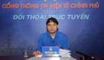 Bí thư thứ nhất TƯ Đoàn đối thoại trực tuyến về công tác thanh niên