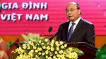 PM Phuc affirms important role of families in national construction