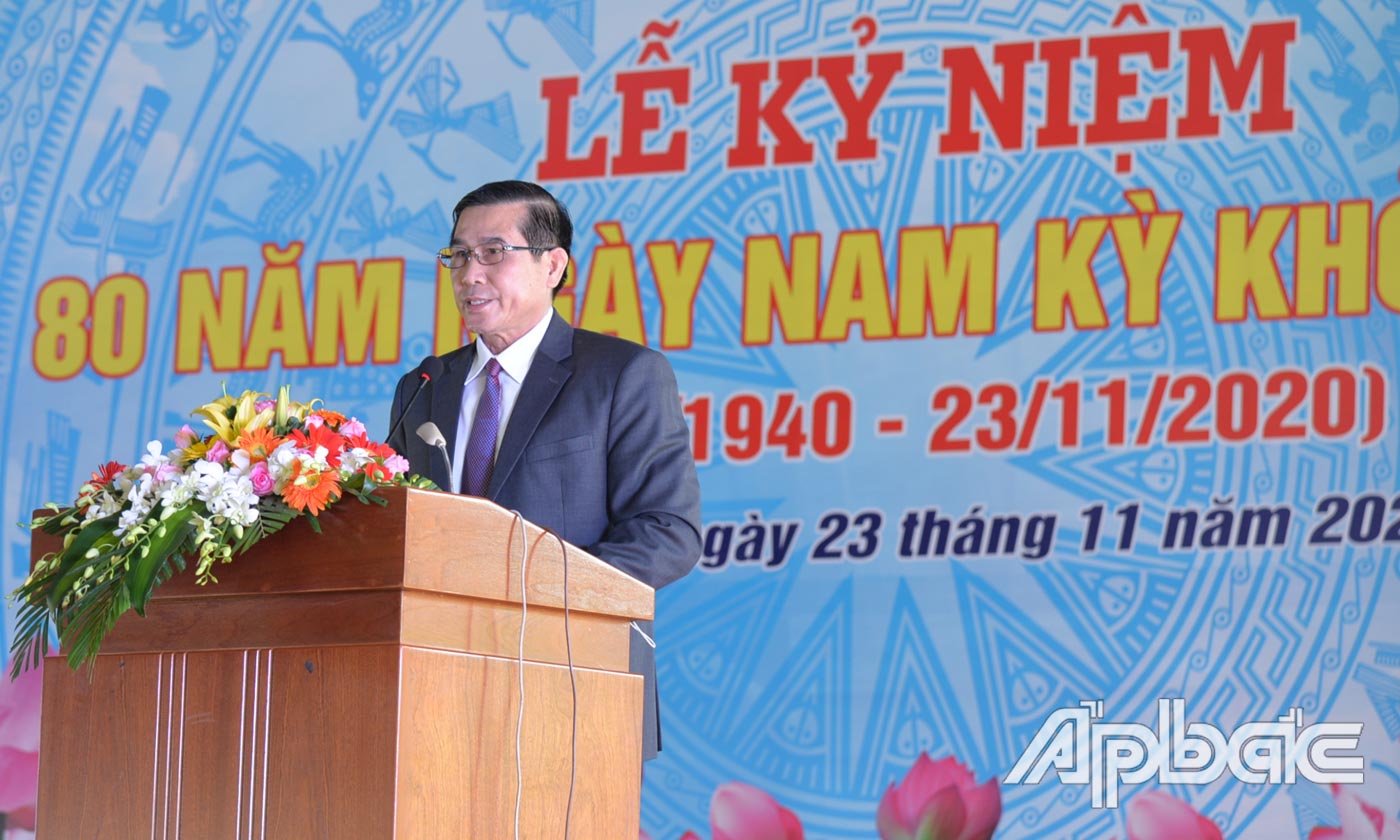 Đồng chí Lê Văn Hưởng, Chủ tịch UBND tỉnh phát biểu ôn truyền thống 80 năm Ngày Nam kỳ khởi nghĩa.