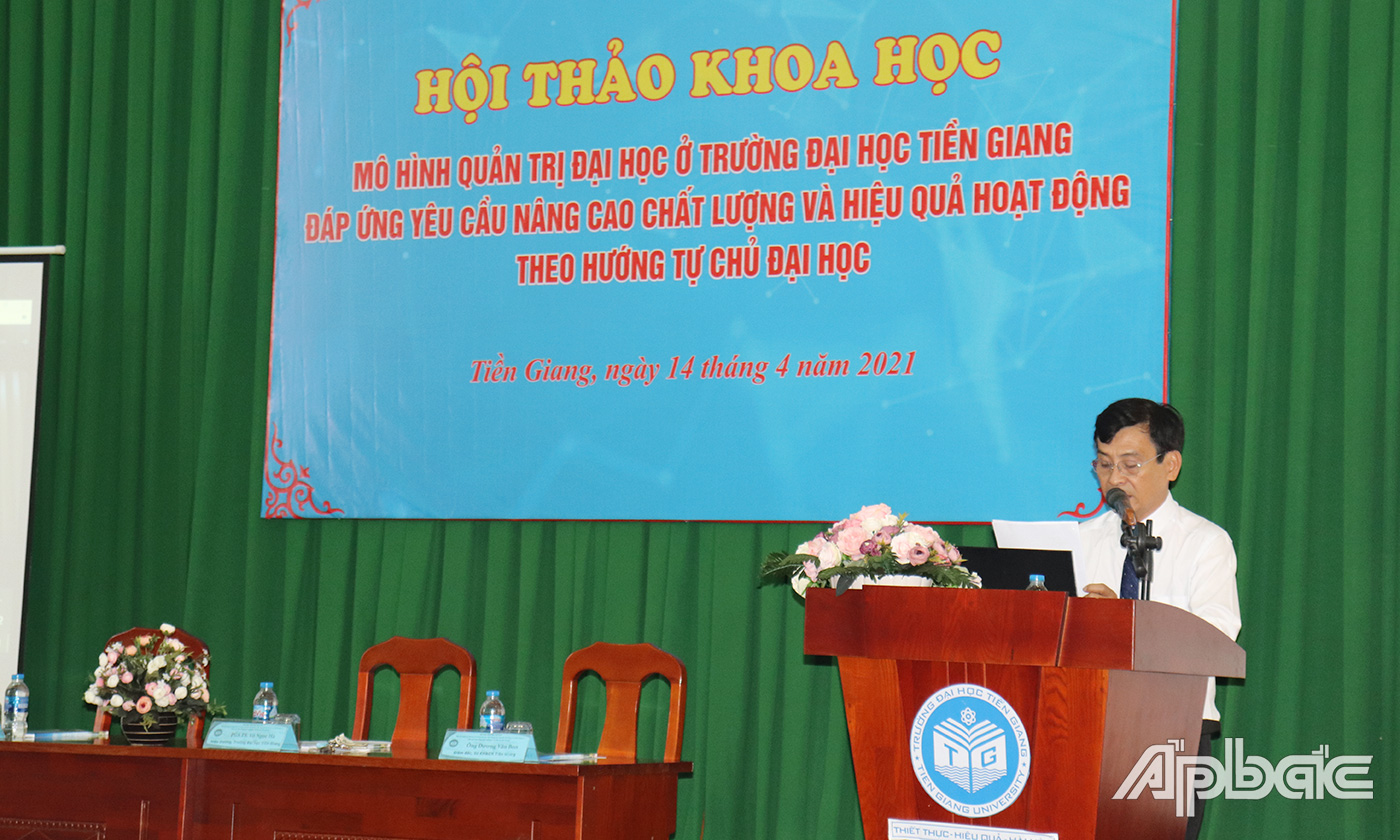 PGS. TS Võ Ngọc Hà, Hiệu trưởng Trường Đại học Tiền Giang phát biểu khai mạc hội thảo.