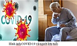 Bệnh Covid-19 là nỗi ám ảnh của người lớn tuổi