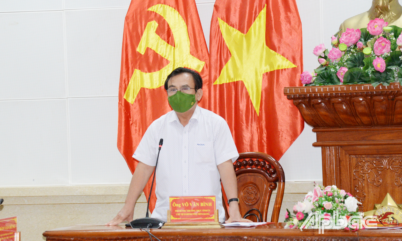 đồng chí Võ Văn Bình, Phó Bí thư Thường trực Tỉnh ủy, Chủ tịch HĐND tỉnh, Phó Trưởng Ban chỉ đạo phòng chống dịch Covid-19 tỉnh