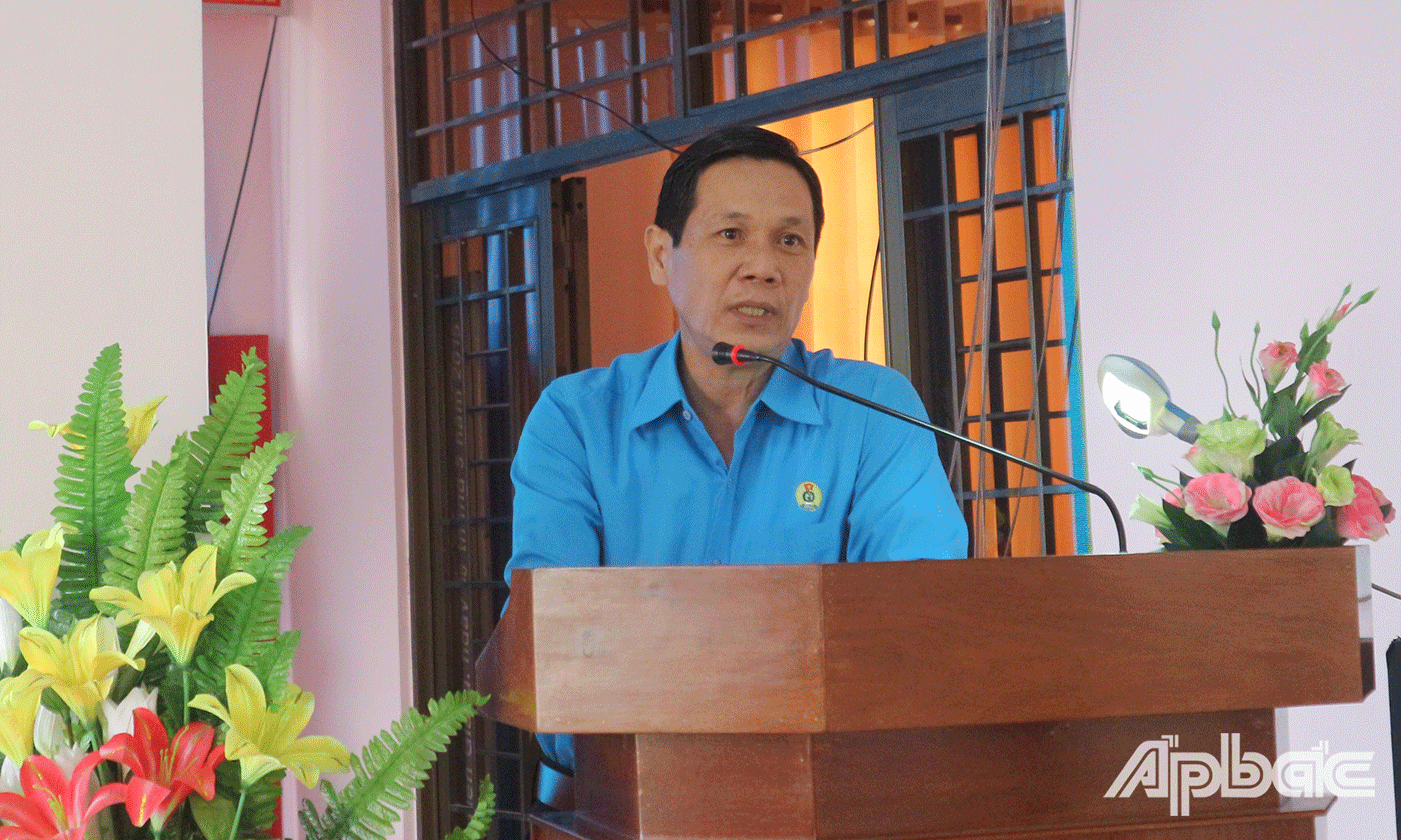 Lê Minh Hùng Chủ tịch LĐLĐ tỉnh Tiền Giang phát biểu tiếp thu các ý kiến chỉ đạo tại hội nghị