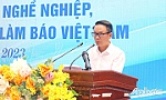 Hiệu quả sau 6 năm thực hiện Luật Báo chí 2016