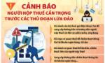 Tái xuất hiện nhiều chiêu trò lừa đảo trên mạng