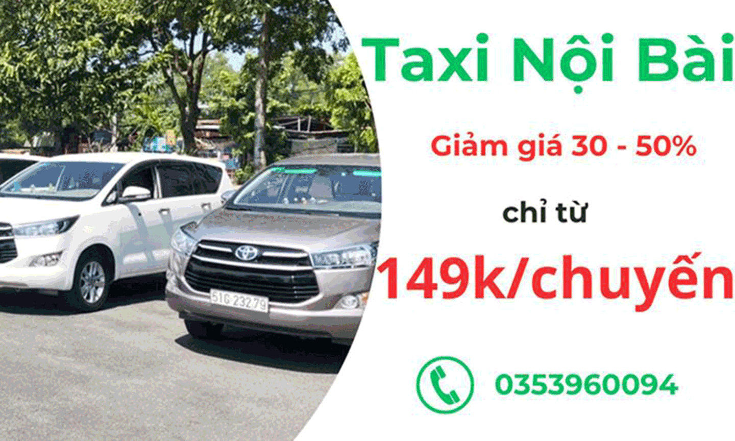  Chỉ 149.000 đồng cho chuyến Taxi từ sân bay Nội Bài về Hà Nội.