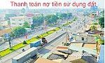 Quyền lợi và nghĩa vụ của công dân khi được ghi nợ tiền sử dụng đất 5 năm