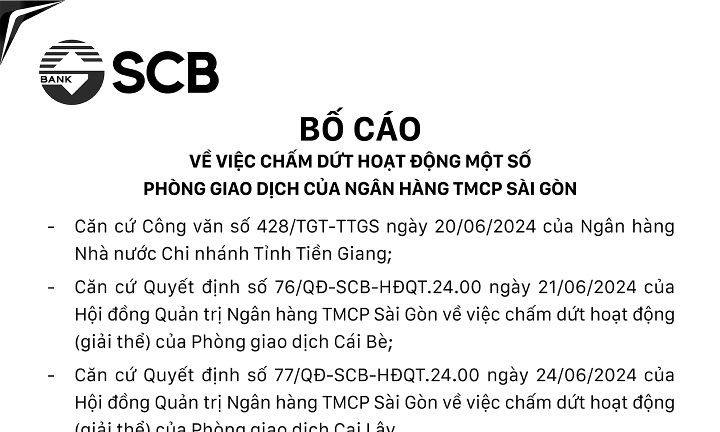 Bố cáo về việc chấm dứt hoạt động một số phòng giao dịch của Ngân hàng TMCP Sài Gòn