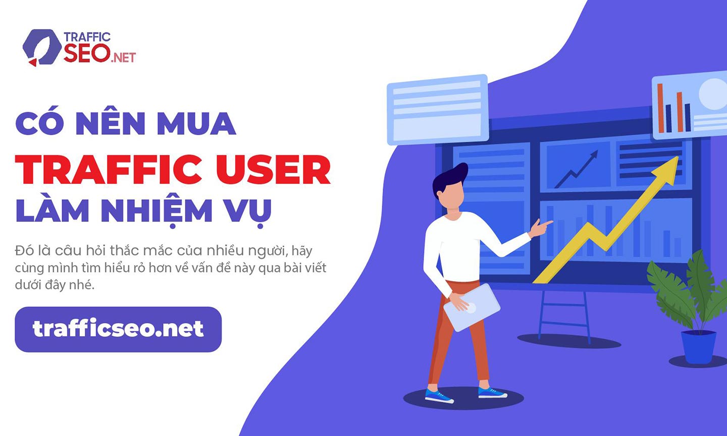 Traffic User ngày càng trở nên phổ biến.