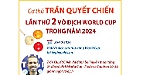 Trần Quyết Chiến lần thứ 2 vô địch World Cup trong năm 2024