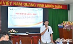 Tiền Giang: Ứng dụng tiến bộ khoa học công nghệ vào sản xuất nông nghiệp