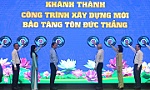 Ton Duc Thang Museum inaugurated