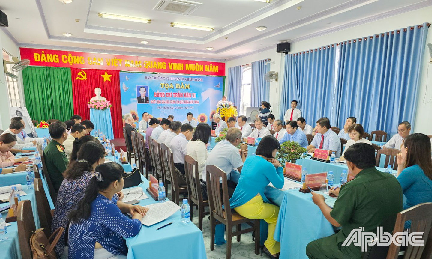 Tham mưu Huyện ủy tổ chức thành công Tọa đàm “Đồng chí Trần Văn Vi - Người cộng sản kiên trung của quê hương Châu Thành”.