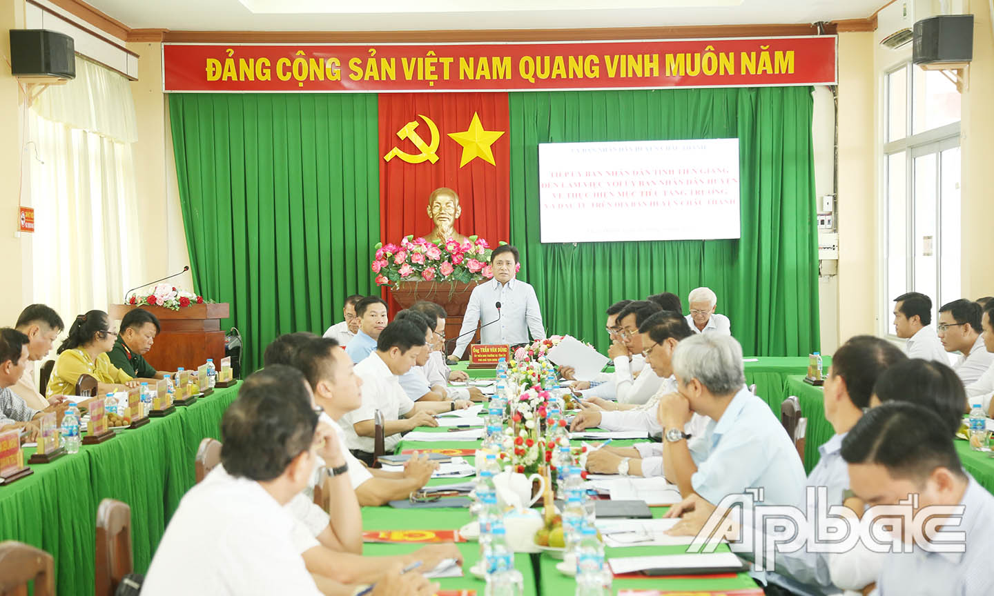 Phó Chủ tịch Thường trực UBND tỉnh Tiền Giang Trần Văn Dũng làm việc với huyện Châu Thành về tình hình kinh tế - xã hội