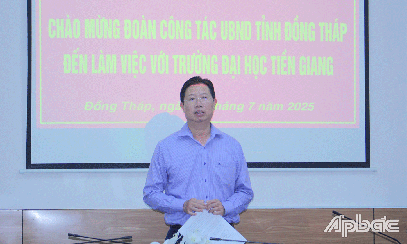 Đồng Tháp: Tháo gỡ khó khăn, hỗ trợ Trường Đại học Tiền Giang phát triển bền vững
